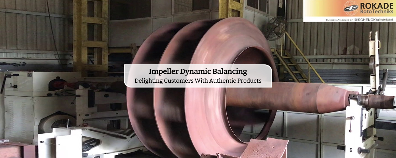 Impeller Dynamic balancing Manufacturer, Rotor Dynamic Balancing ...