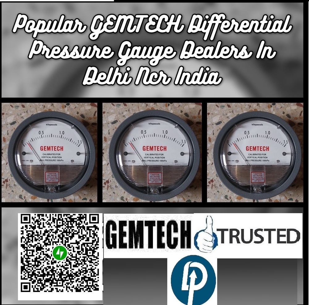 GEMTECH > Differential Pressure Gauge > Pushkar Mahadev Industrial Estate Vatva Ahmedabad