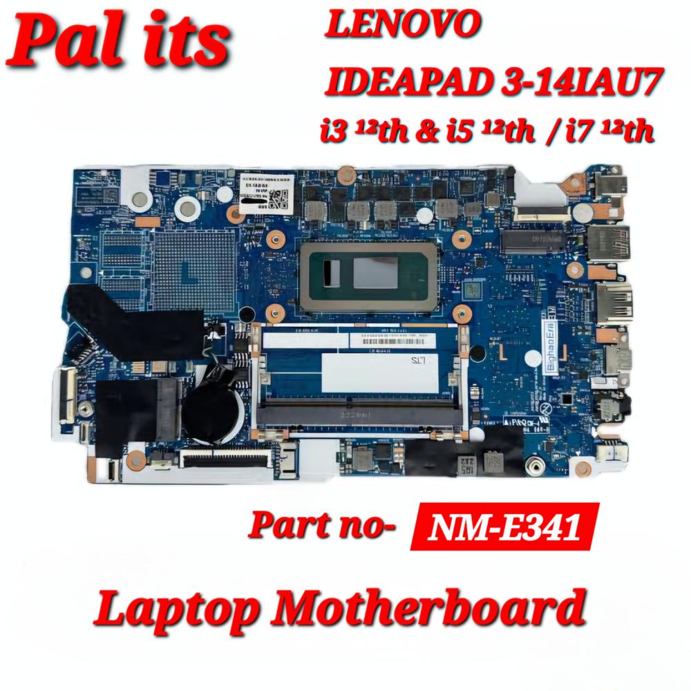 LENOVO IDEAPAD 3 14IAU7 NM-E341 LAPTOP MOTHERBOARD