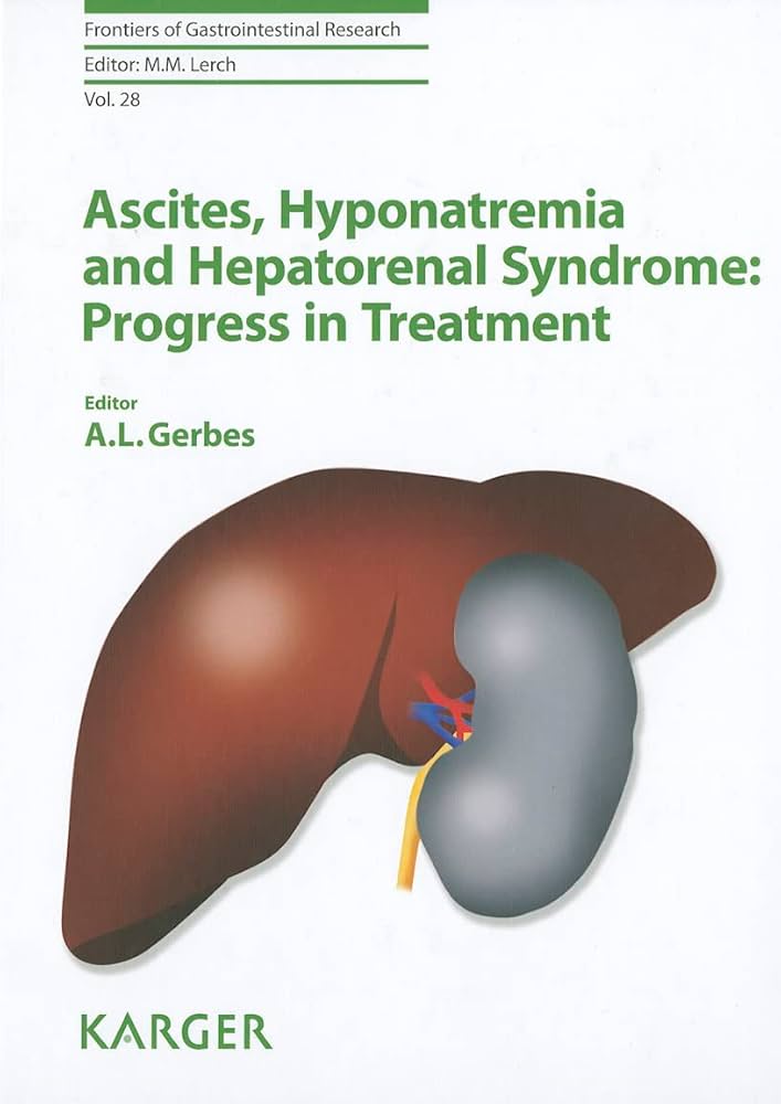 Ascites, Hyponatremia and Hepatorenal Syndrome: Progress in Treatment Book