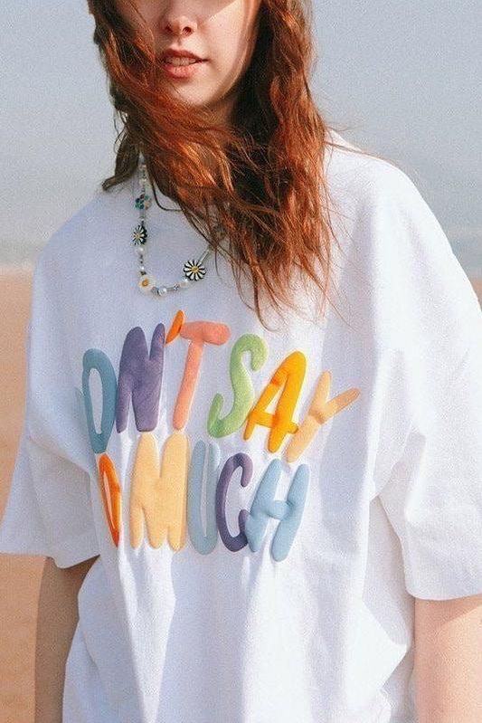 Dont Say Loose T-Shirt