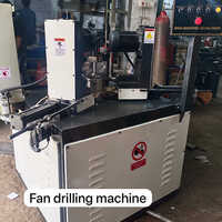 Fan Drilling Machine