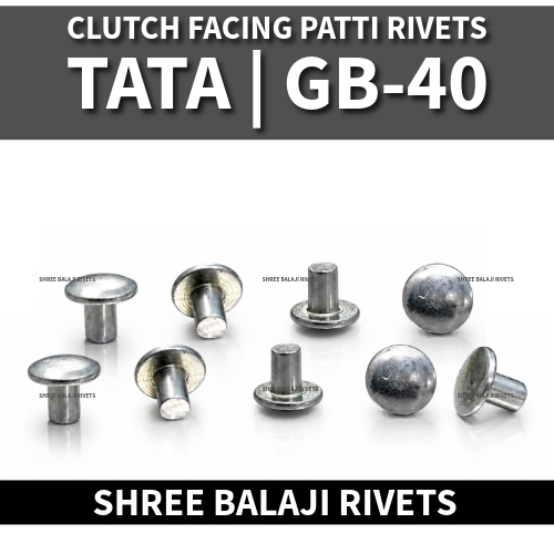 Gb-40 Ms Rivets - Application: Use In Clutch Plate & Clutch Facing.