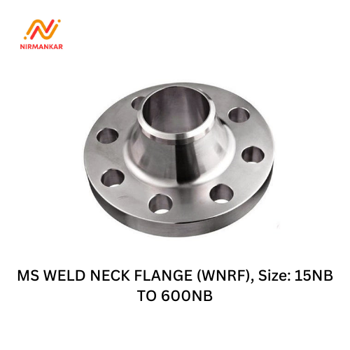 MS WELD NECK FLANGE (WNRF), Size: 15NB TO 600NB, for Industrial Solutions