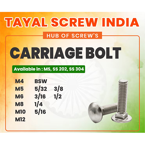 Carriage Bolt - Stainless Steel SS 202/304, M4-M12, Metric & BSW Threads, Round Domed Head, DIN & IS Standards