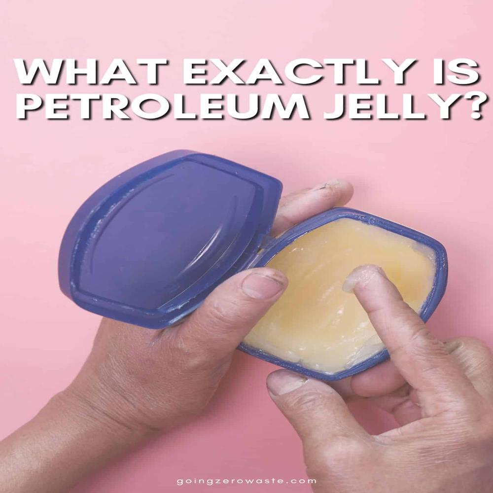 petroleum jelly