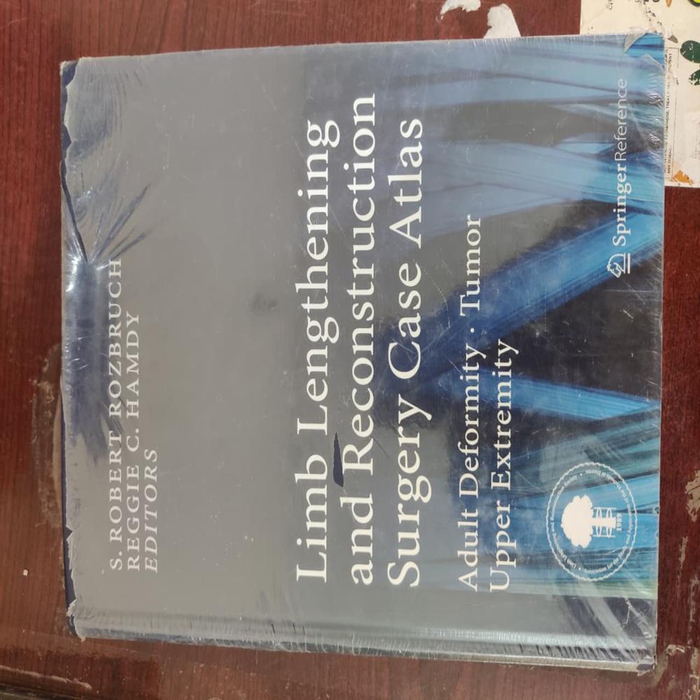 Limb Lengthening and Reconstruction Surgery Case Atlas: Adult Deformity, Tumor, Upper Extremity Book