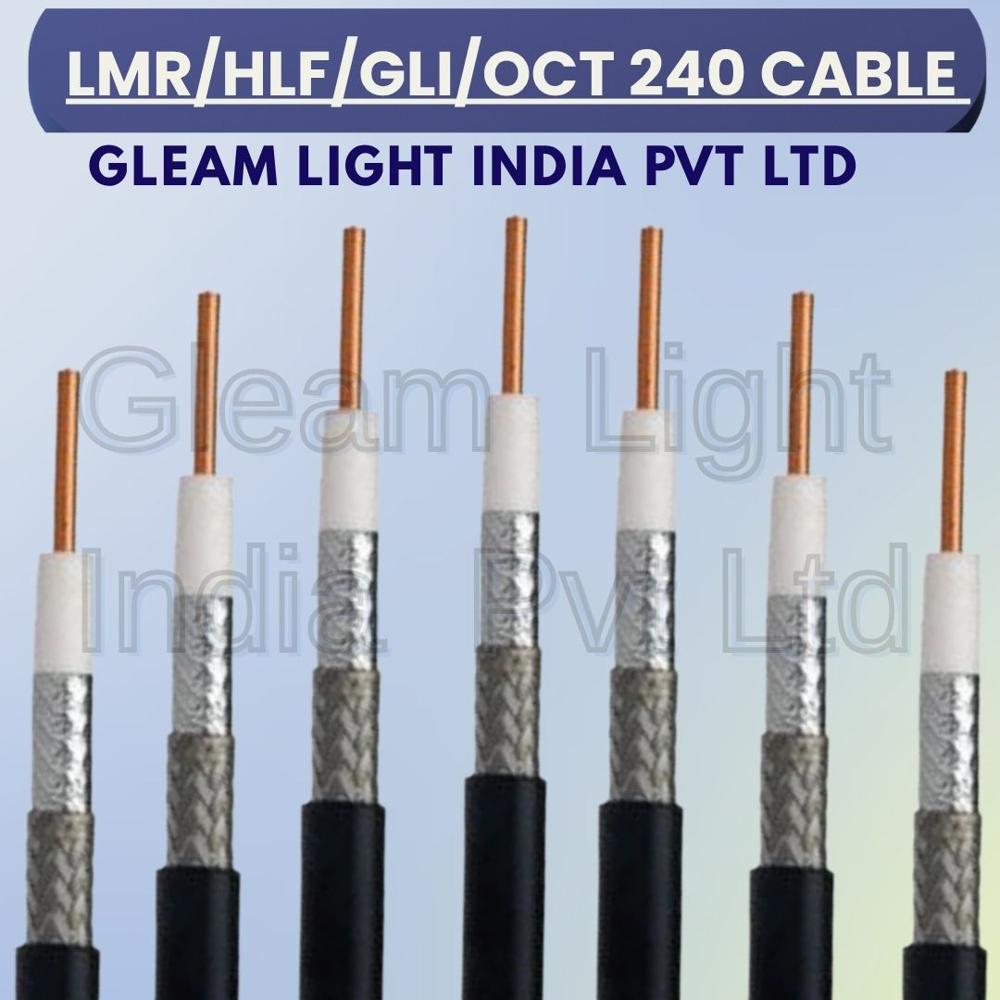 LMR/HLF/GLI/OCT 240 CABLE