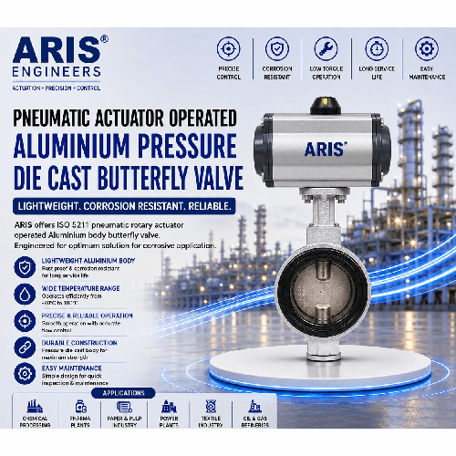 ARIS PNEUMATIC ACTUATOR OPERATED ALUMINIUM PRESSURE DIE CAST BUTTERFLY VALVE
