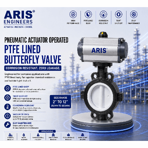 ARIS PNEUMATIC ACTUATOR OPERATED PTFE LINED BUTTERFLY VALVE