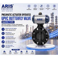 ARIS PNEUMATIC ACTUATOR OPERATED UPVC BUTTERFLY VALVE WAFER TYPE