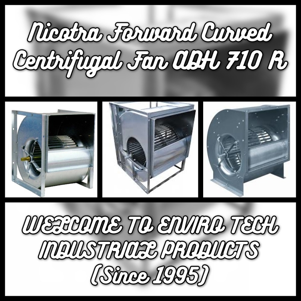 Nicotra Forward Curved Centrifugal Fan ADH 710 R