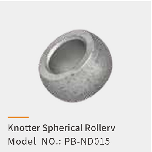 (PB-ND015) Knotter Spherical Roller