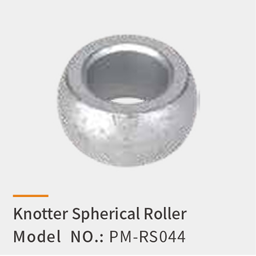 (PM-RS044) Knotter Spherical Roller