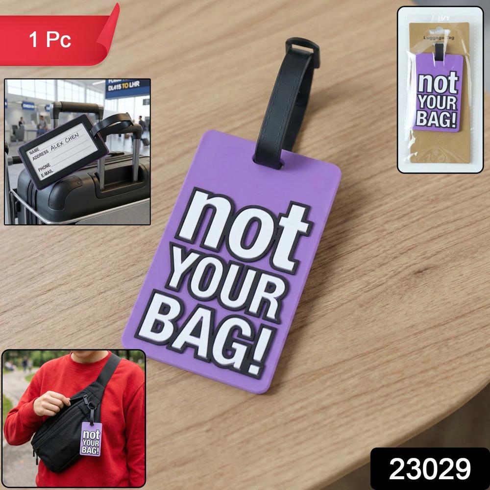 Travel Identification Luggage Bag Tag With Bold Not Your Bag (1 Pc) - Application: As Per Product Requirement
