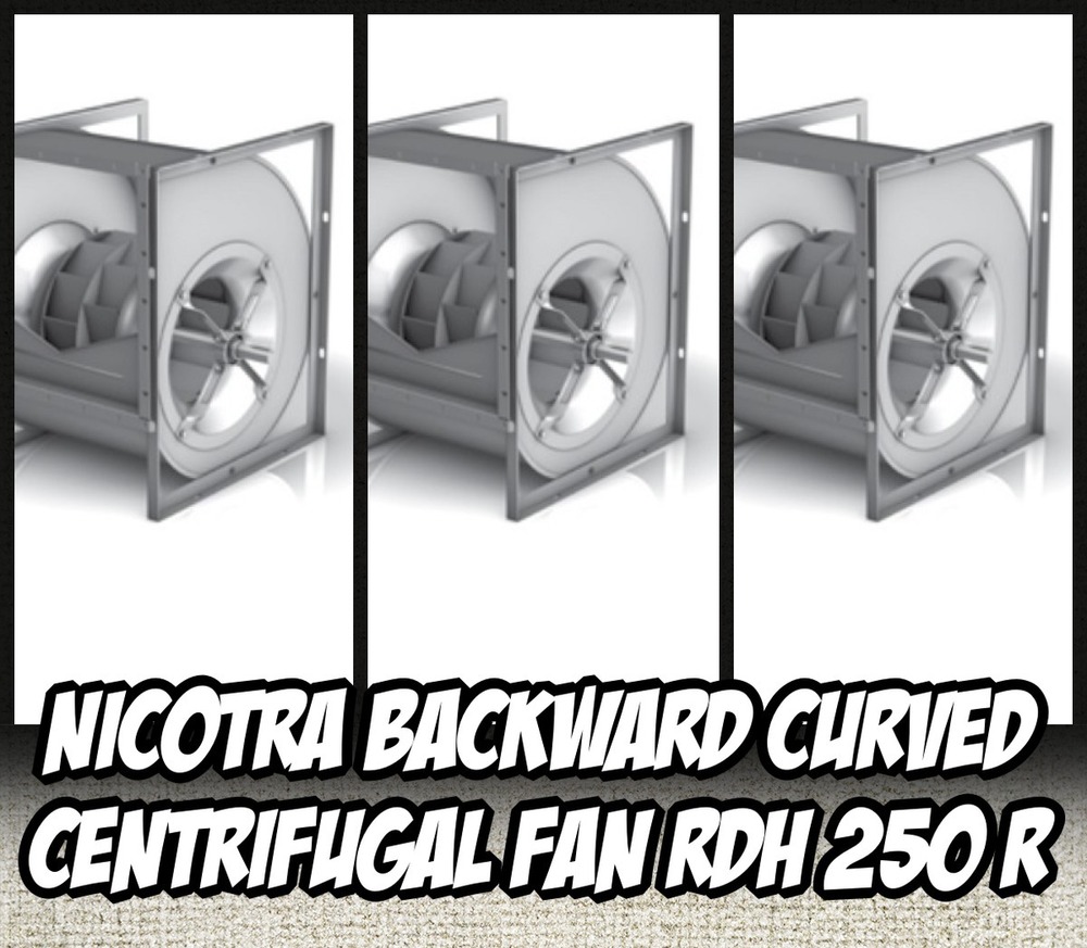 Nicotra Backward Curved Centrifugal Fan RDH 250 R