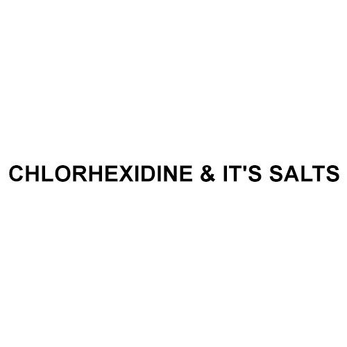 CHLORHEXIDINE & IT'S SALTS