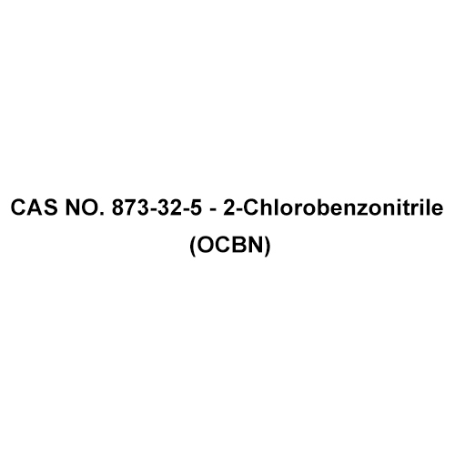 CAS NO 873-32-5 - 2-Chlorobenzonitrile (OCBN)