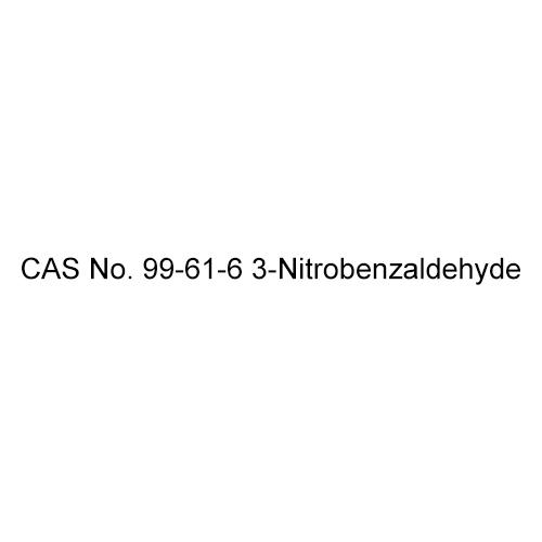 CAS No 99-61-6 3-Nitrobenzaldehyde