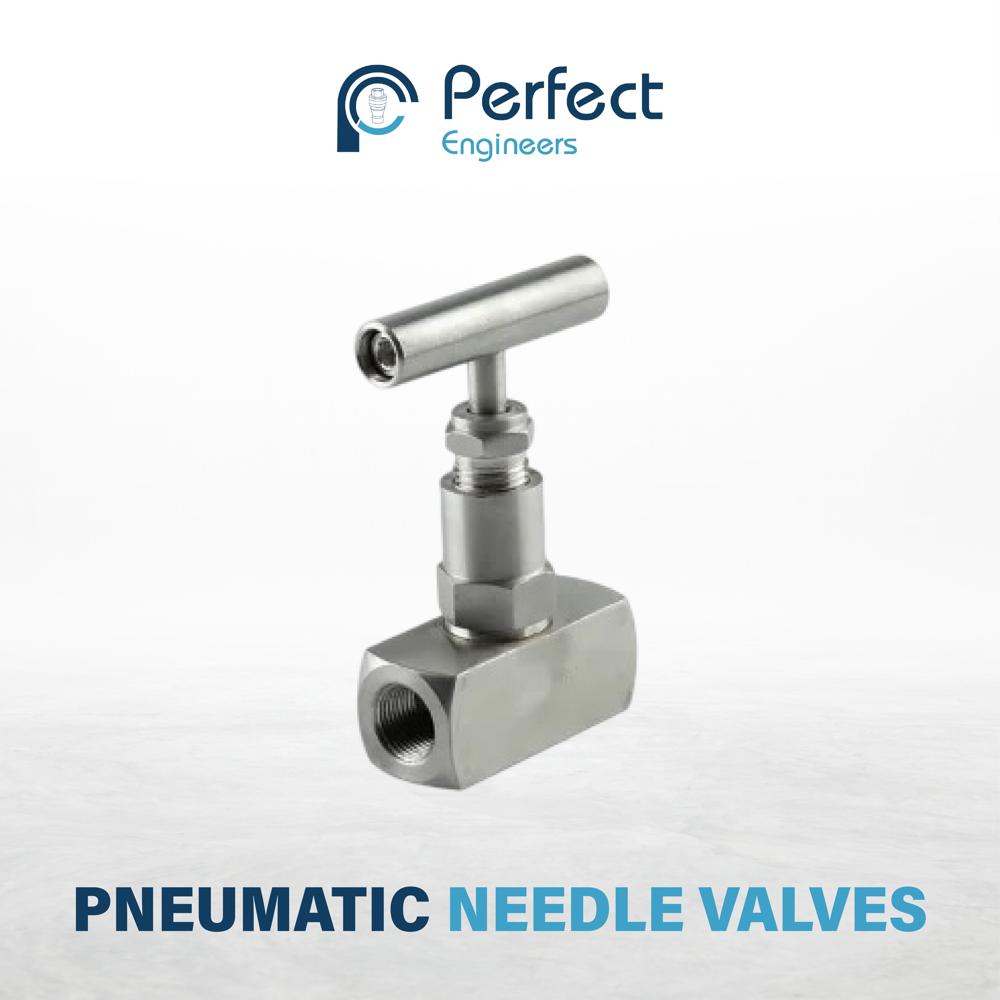 Pneumatic Needle Valves