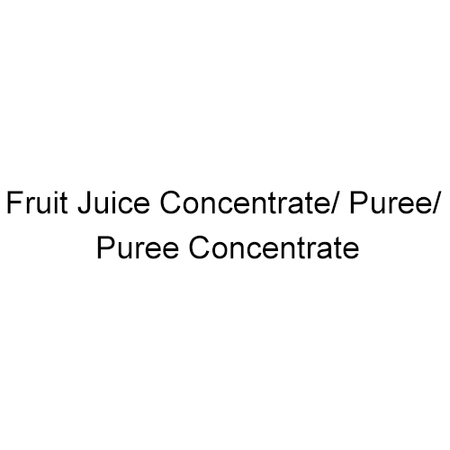 Fruit Juice Concentrate-Puree-Puree Concentrate