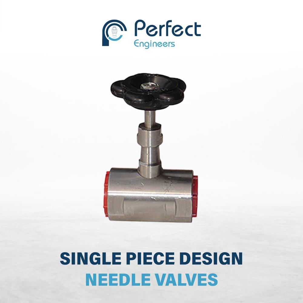 Single Piece Design Needle Valves