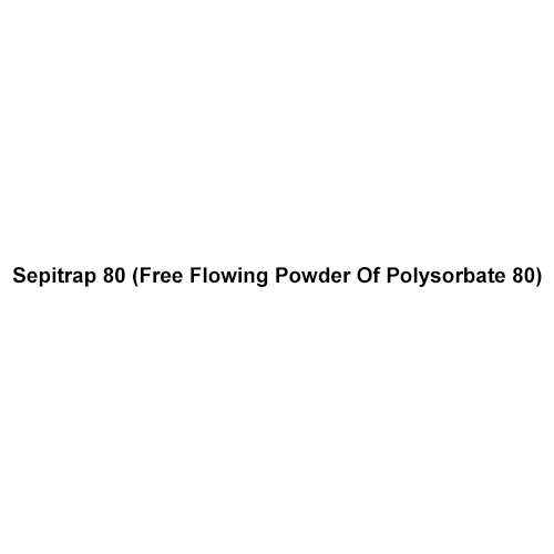 Sepitrap 80 (Free Flowing Powder Of Polysorbate 80)