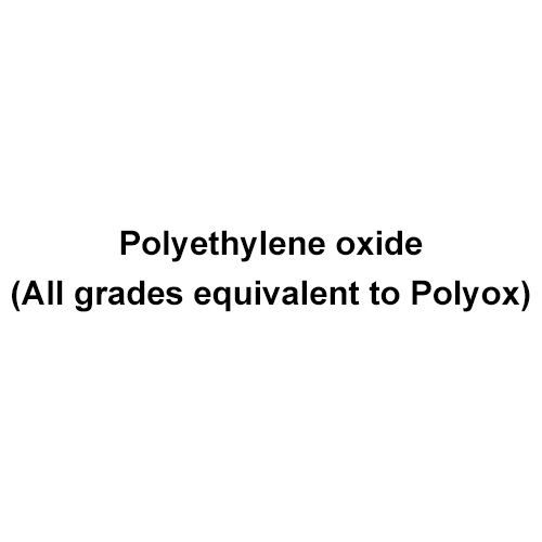 Polyethylene Oxide (All Grades Equivalent To Polyox)