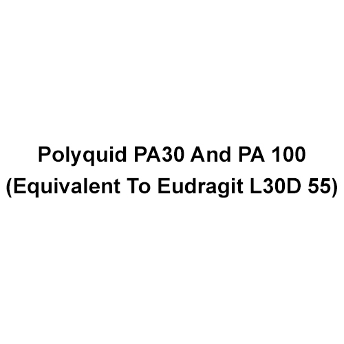 Polyquid PA30 And PA 100 (Equivalent To Eudragit L30D 55)i? 