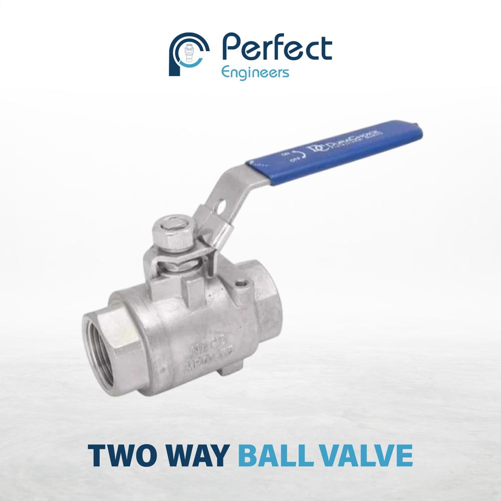 Two Way Ball valves