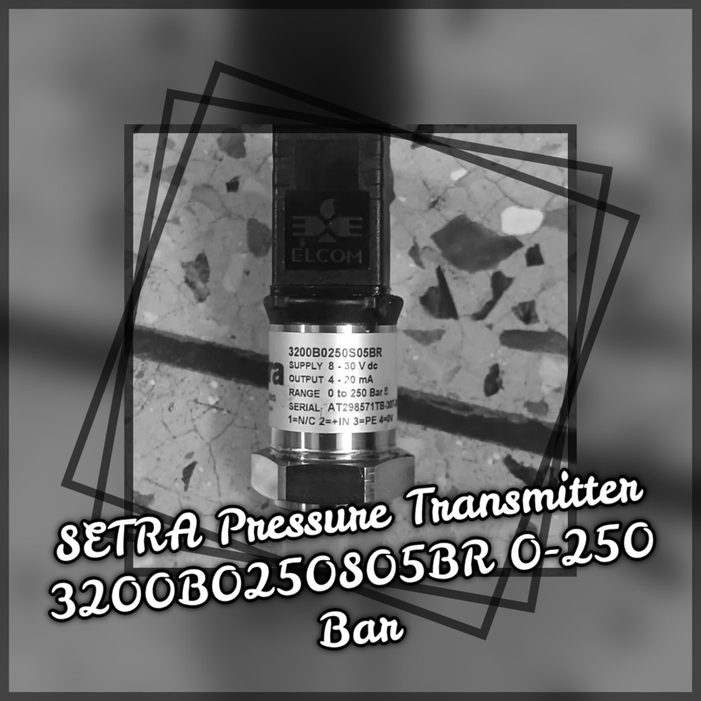 SETRA Pressure Transmitter 3200B0250S05BR 0-250 Bar