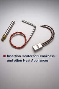 Insertion Crankcase Heater - Capacity: Customized / As Per Requirement Pcs/hr