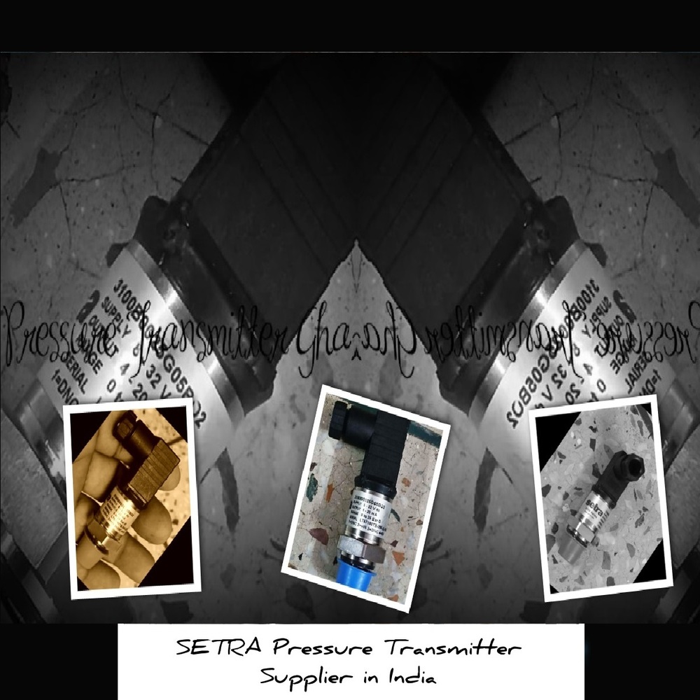 Setra Pressure Transmitter 3100B0018G1GB,Supplier in India