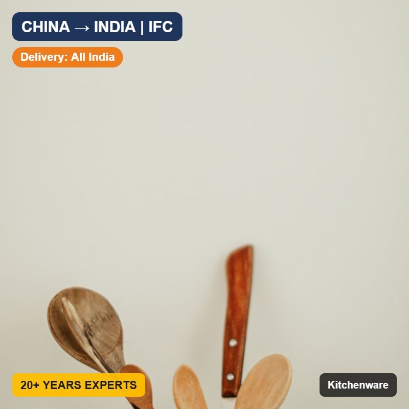 Import Kitchenware from China to India