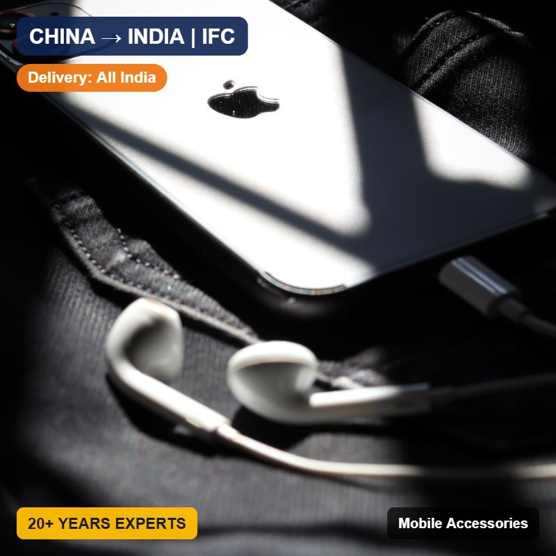 Import Mobile Accessories from China to India