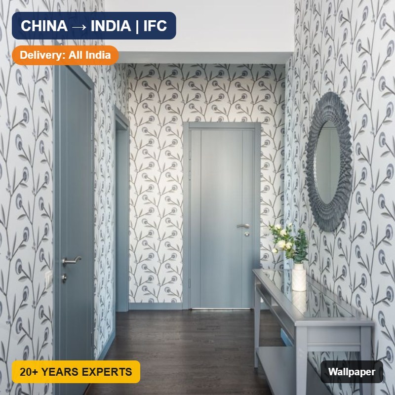 Import Wallpaper from China to India