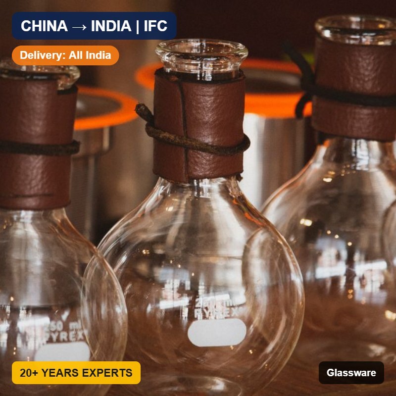 Import Glassware from China to India