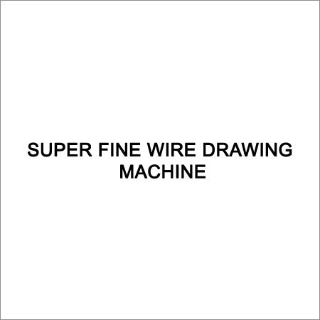 Super Fine Wire Drawing Machine