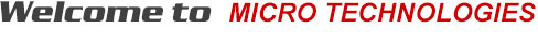 Welcome to Micro Technologies Welcome to Micro Technologies