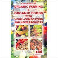 वर्मी-कंपोस्टिंग और नीम उत्पादों के साथ जैविक खेती और जैविक खाद्य पदार्थों की पुस्तिका