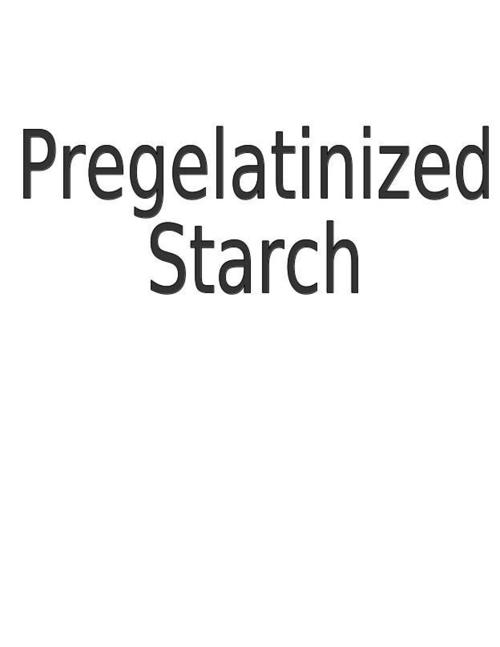 प्रीजेलेटिनाइज्ड स्टार्च