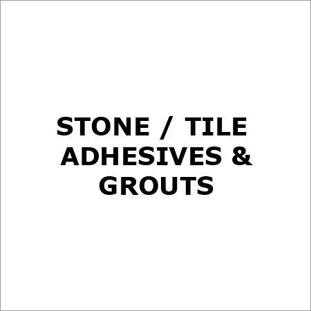 Stone -Tile Adhesives & Grouts