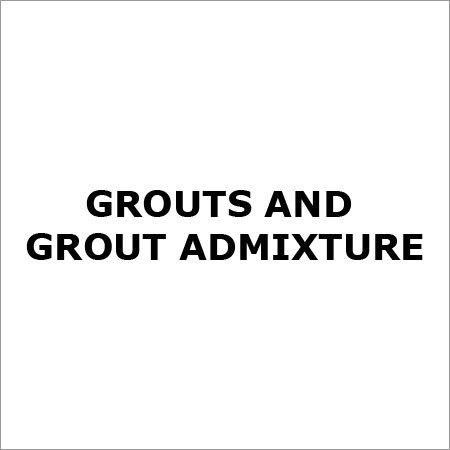Grouts And Grout Admixture