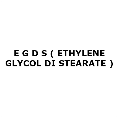 E G D S ( Ethylene Glycol Di Stearate)