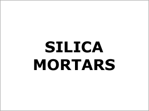 Silica Mortars