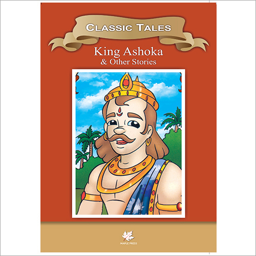 Classics Tales King Ashoka And Other Stories Book