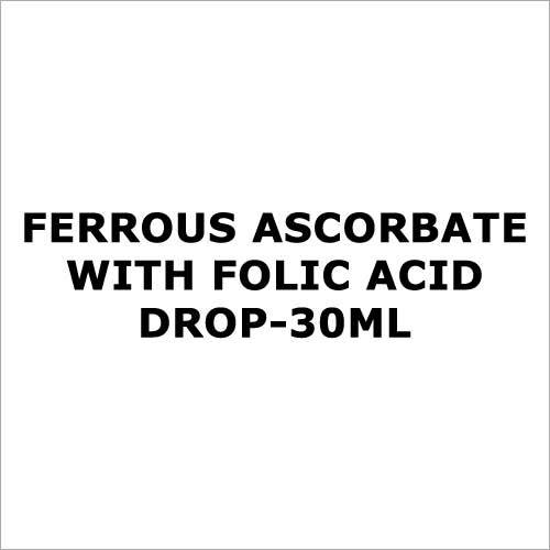 Ferrous Ascorbate With Folic Acid Drop-30ml Application: For Body Produce And Maintain New Cells