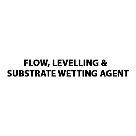 Finest Quality Flow, Levelling & Substrate Wetting Agent