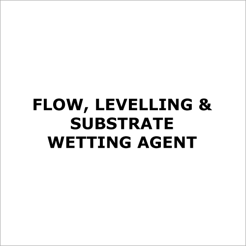 High Grade Flow, Levelling & Substrate Wetting Agent - 98-100% Purity, Colorless Liquid Enhancing Surface Uniformity While Preventing Craters and Pinholes