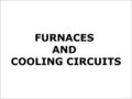 फर्नेस और कूलिंग सर्किट